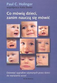 Okładka: Paul C. Holinger - Co mówią dzieci, zanim nauczą się mówić