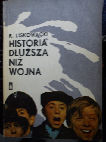 Okładka: Ryszard Liskowacki - Historia dłuższa niż wojna