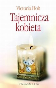 Okładka: Victoria Holt - Tajemnicza kobieta