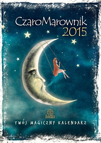 Okładka:  praca zbiorowa - CzaroMarownik 2015. Twój magiczny kalendarz