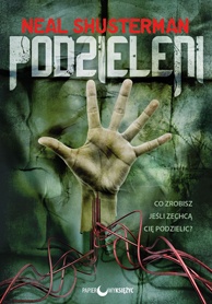 Okładka: Neal Shusterman - Podzieleni