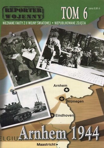 Okładka:  praca zbiorowa - Reporter Wojenny. Arnhem 1944