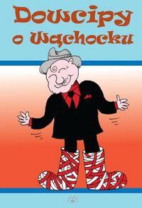 Okładka:  praca zbiorowa - Dowcipy o Wąchocku