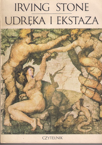 Okładka: Irving Stone - Udręka i ekstaza tom I