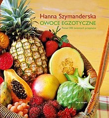 Okładka: Hanna Szymanderska - Owoce egzotyczne