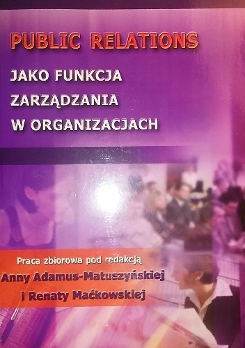 Okładka:  praca zbiorowa - Public relations jako funkcja zarządzania w organizacjach