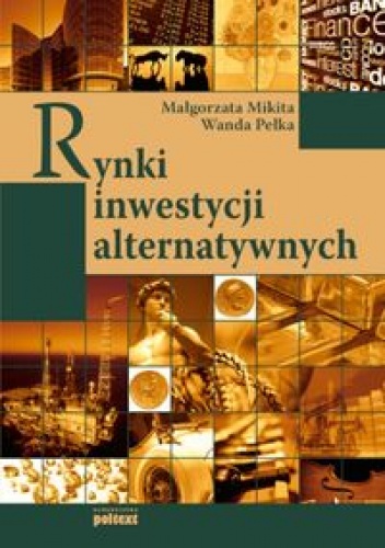 Okładka: Małgorzata Mikita - Rynki inwestycji alternatywnych