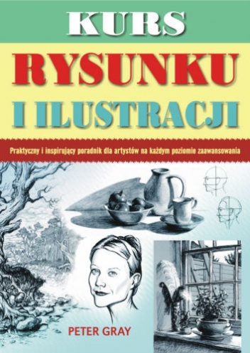 Okładka: Peter Gray - Kurs rysunku i ilustracji