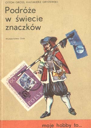 Okładka: Otton Gross - Podróże w świecie znaczków