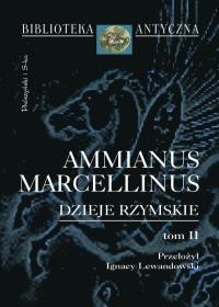 Okładka: Ammianus Marcellinus - Dzieje rzymskie. Tom 2