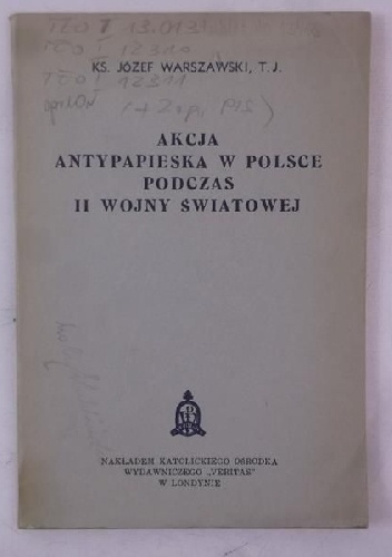 Okładka: Józef Warszawski - Akcja antypapieska w Polsce podczas II wojny światowej