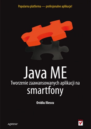 Okładka: Ovidiu Iliescu - Java ME. Tworzenie zaawansowanych aplikacji na smartfony