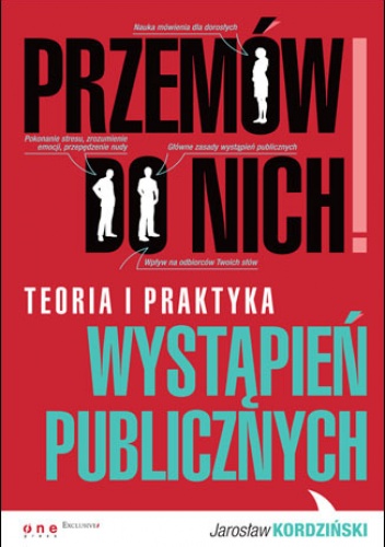 Okładka: Jarosław Kordziński - Przemów do nich! Teoria i praktyka wystąpień publicznych