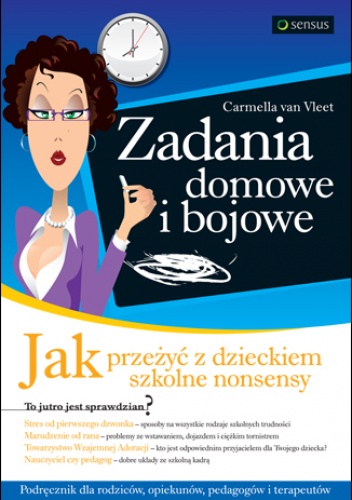 Okładka: Charlie Wogl - Zadania domowe i bojowe. Jak przeżyć z dzieckiem szkolne nonsensy
