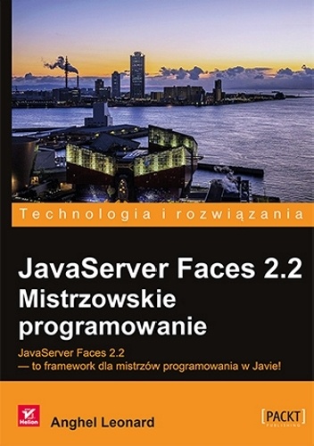 Okładka: Leonard Anghel - JavaServer Faces 2.2. Mistrzowskie programowanie