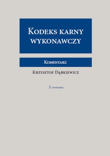 Okładka: Krzysztof Dąbkiewicz - Kodeks karny wykonawczy. Komentarz