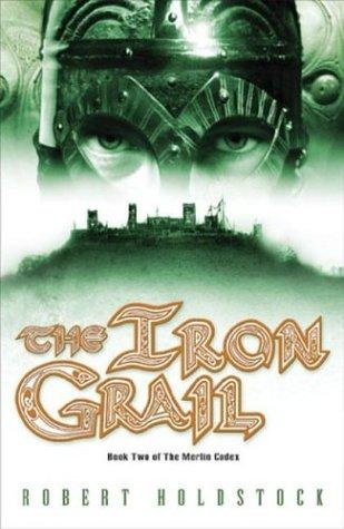 Okładka: Robert Holdstock - The Iron Grail