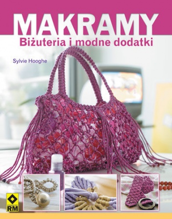 Okładka: Sylvie Hooghe - Makramy. Biżuteria i modne dodatki