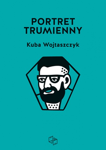Okładka: Kuba Wojtaszczyk - Portret trumienny