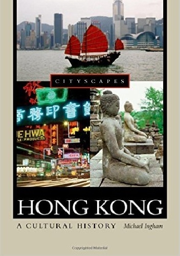 Okładka: Michael Ingham - Hong Kong. A cultural history