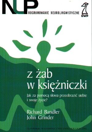 Okładka: Richard Bandler - Z żab w księżniczki