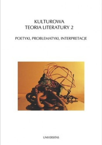 Okładka: Ryszard Nycz - Kulturowa teoria literatury 2. Poetyki, problematyki, interpretacje