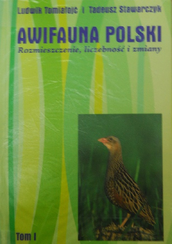Okładka: Tadeusz Stawarczyk - Awifauna Polski. Rozmieszczenie, liczebność i zmiany. Tom 1