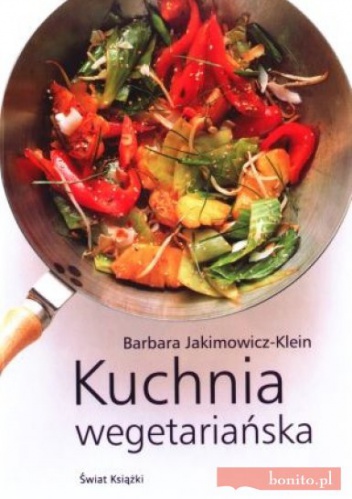 Okładka: Barbara Jakimowicz-Klein - Kuchnia wegetariańska