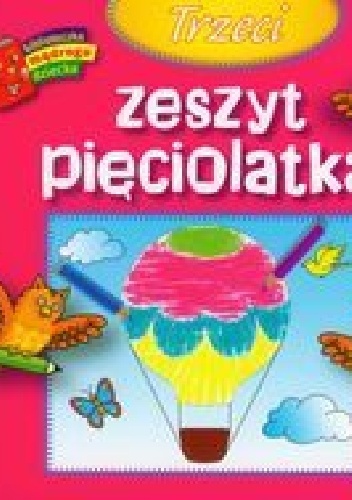 Okładka: Anna Wiśniewska - Trzeci zeszyt pięciolatka. Biblioteczka mądrego dziecka