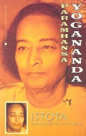 Okładka: Paramahansa Jogananda - Istota samourzeczywistnienia. Mądrości Paramahansy Joganandy