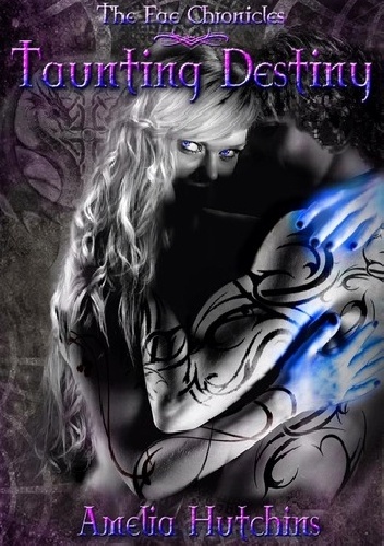 Okładka: Amelia Hutchins - Taunting Destiny