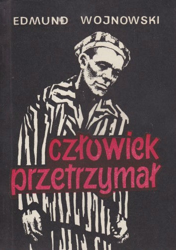 Okładka: Edmund Wojnowski - Człowiek przetrzymał