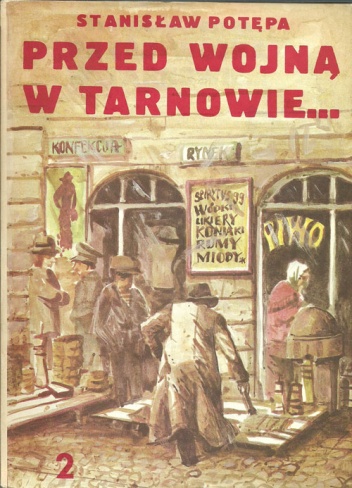 Okładka: Stanisław Potępa - Przed wojną w Tarnowie... (cz.2)