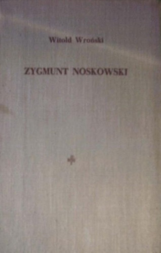 Okładka: Witold Wroński - Zygmunt Noskowski
