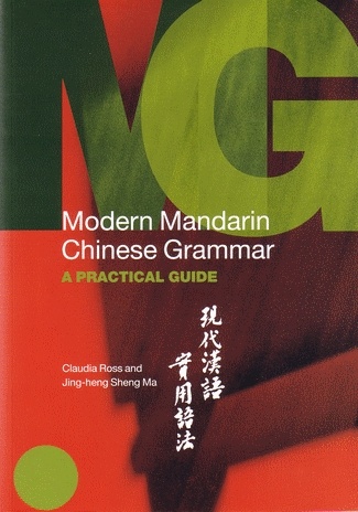 Okładka: Claudia Ross - Modern Mandarin Chinese Grammar: A Practical Guide
