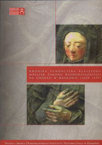 Okładka: Anna Markiewicz - Kronika fundacyjna klasztoru mniszek....
