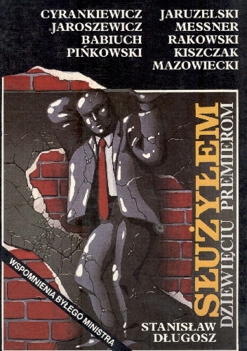 Okładka: Stanisław Długosz - Służyłem dziewięciu premierom