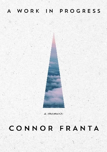 Okładka: Connor Franta - A Work in Progress