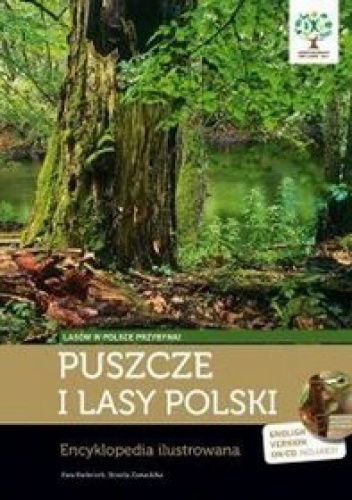 Okładka: Dorota Zawadzka - Puszcze i lasy Polski. Encyklopedia ilustrowana
