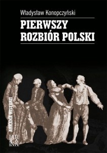 Okładka: Władysław Konopczyński - Pierwszy rozbiór Polski