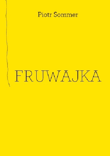 Okładka: Piotr Sommer - Fruwajka