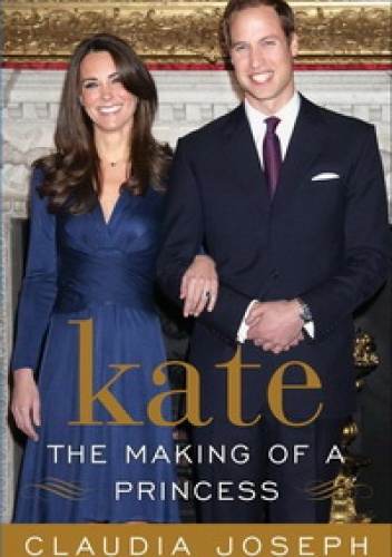 Okładka: Claudia Joseph - Kate: The Making of a Princess