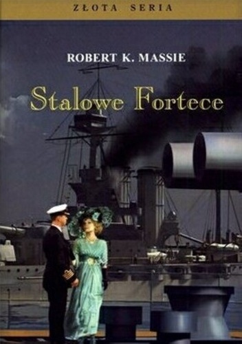 Okładka: Robert K. Massie - Stalowe Fortece