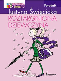 Okładka: Justyna Święcicka - Roztargniona dziewczyna