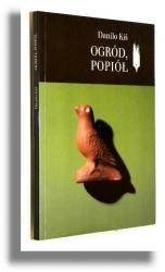 Okładka: Danilo Kiš - Ogród, popiół