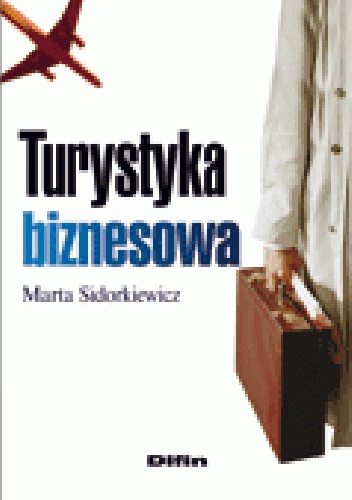 Okładka: Marta Sidorkiewicz - Turystyka biznesowa