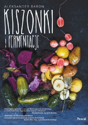 Okładka: Aleksander Baron - Kiszonki i fermentacje