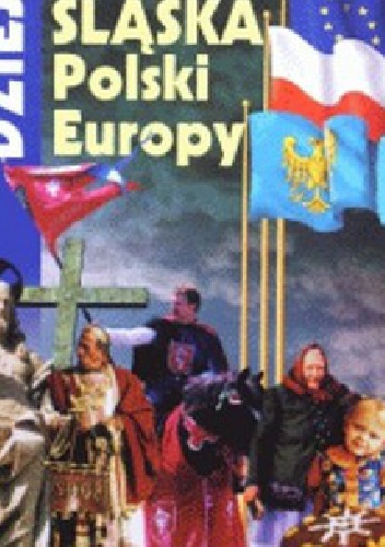 Okładka: Marek Szołtysek - Dzieje Śląska, Polski i Europy