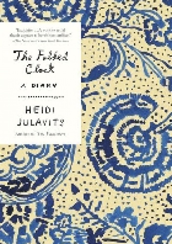 Okładka: Heidi Julavits - The folded clock