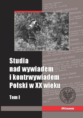 Okładka:  autor zbiorowy - Studia nad wywiadem i kontrwywiadem Polski